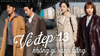 【VIETSUB】Vẻ Đẹp Không Gì Sánh Bằng - Tập 13