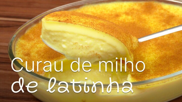 CURAU COM MILHO DE LATINHA