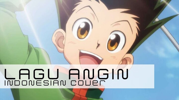 【djalto】 Lagu Angin | 風の歌 (Indonesian Cover) - Hunter × Hunter ED TV Size