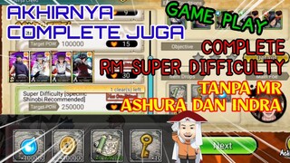 NXB NV || RM SUPER DIFFICULTY GAME PLAY • AKHIRNYA COMPLITE JUGA TANPA MR ASHURA DAN INDRA