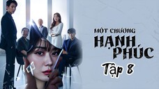 Phim Một Chương Hạnh Phúc - Tập 8 - Vietsub