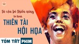 Tóm tắt phim: Cậu bé thiểu năng trở thành thiên tài hội họa | Meow Review Phim