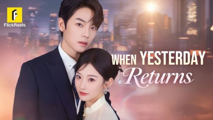 When Yesterday Returns