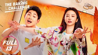 【FULL】The Baking Challenge EP13:He Xian Helps Shangguan | 点心之路 | iQIYI