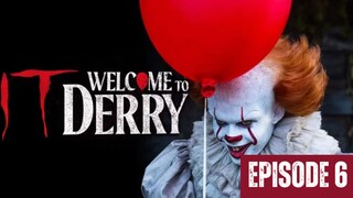 IT S3 : Welcome To Derry - [ Episode 6 - Sub Indo ] Story