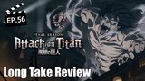 Long Take Review [EP.56] : รีวิว Attack on Titan Final Season