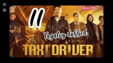 Title: TAXI Driver | Tagalog dubbed | kdrama | episode 11