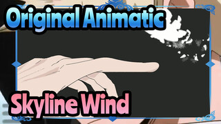 [Original Animatic] Skyline Wind - What You Hear Has Ended, What You See Is Destroyed