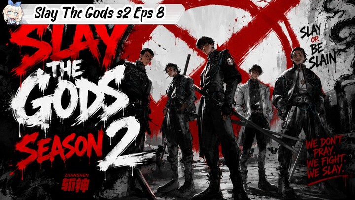 Slay The Gods Season 2 Episode 8