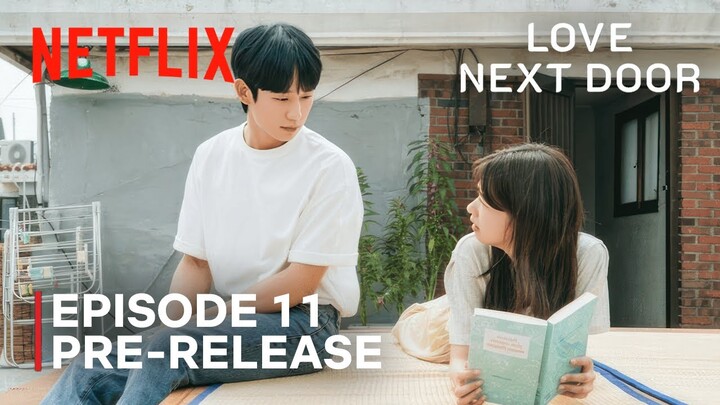 Love Next Door | Episode 11 Pre-Release | Jung Hae In | Jung Somin | ENG SUB