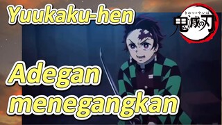 Yuukaku-hen Adegan menegangkan