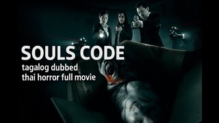 SOULS CODE Thai Horror Tagalog Dubbed | Nakakatakot na Horror Movie Tagalog Dubbed