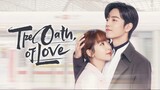 THE OATH OF LOVE (2022) EPISODE 21