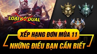 [UPDATE LMHT] NHỮNG ĐIỀU BẠN CẦN BIẾT Ở CHẾ ĐỘ XẾP HẠNG ĐƠN MÙA 11 | BỎ DUO - KHÔNG ĐÁNH CHUỖI!