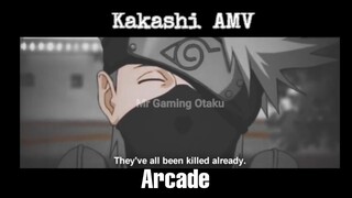 Kakashi Hatake AMV || ARCADE || Sad Amv