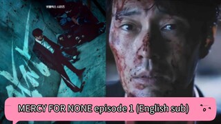 MERCY FOR NONE 2025 episode 1 (English sub)