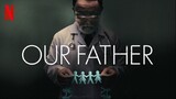 Our Father - 2022 | Documentary