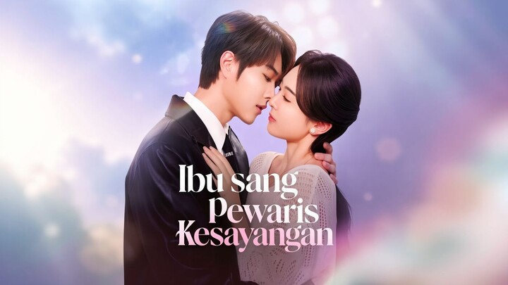 Ibu Sang Pewaris Kesayangan Full Bahasa Indonesia (MELO)