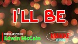 I'll Be - Edwin McCain | Karaoke Version |🎼📀▶️