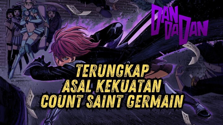 INILAH RAHASIA KEKUATAN COUNT SAINT GERMAIN DI DANDADAN