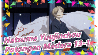 [Natsume's Book of Friends] Potongan Madara 13-1