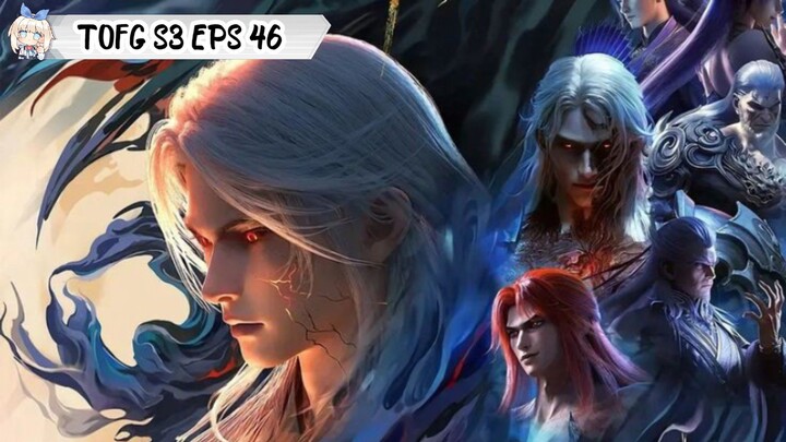 Tomb of Fallen Gods Season 3 Episode 46