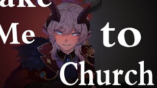Open and fall! "Take me to church." Cover of "Take Me To Church"!