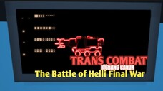 Trans Combat Battle Of Helli Final War ( 3D Animasi Indonesia )