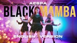 【Auracle】aespa 에스파 'Black Mamba'【SONG + DANCE ENGLISH COVER】