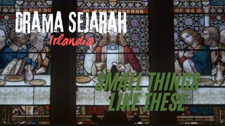 Small Things like These. Drama Sejarah Irlandia