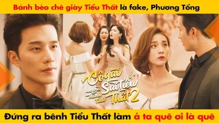 BÁNH BÈO CHÊ GIÀY TIỂU THẤT LÀ FAKE, PHƯƠNG TỔNG ĐỨNG RA BÊNH LÀM Ả TA ... || CÔ GÁI SÀI TIỂU THẤT 2