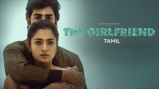 The Girlfriend (2025) Tamil 1080p HD with English Subtitles - Rashmika, Hesham Abdul Wahab