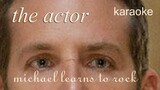 the actor (michael learns to rock)-karaokey!
