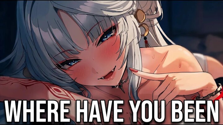 Where Have You Been (But it hits different) (Nightcore) (Lyrics)