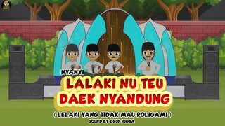 NYANYI LALAKI NU TEU DAEK NYANDUNG ( NYANYI LELAKI YANG TIDAK MAU POLIGAMI )