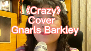 "Crazy" Cover Gnarls Barkley