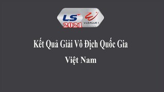 Kết quả vòng 1 Bóng đá Việt Nam V League 2021