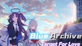 [Blue Archives] Bài hát chủ đề "Target for love" server quốc tế được làm phụ đề song ngữ
