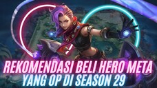 REKOMENDASI HERO BUAT DIBELI META PATCH BARU SEASON 29 - Mobile Legends