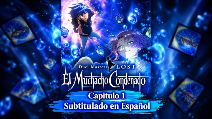 Duel Masters LOST Parte 4 - 01 Sub en Español