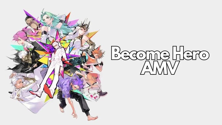 To Be Hero X and Instinct「AMV」Become Hero