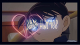 Break My Heart|| Shinichi X Ran AMV