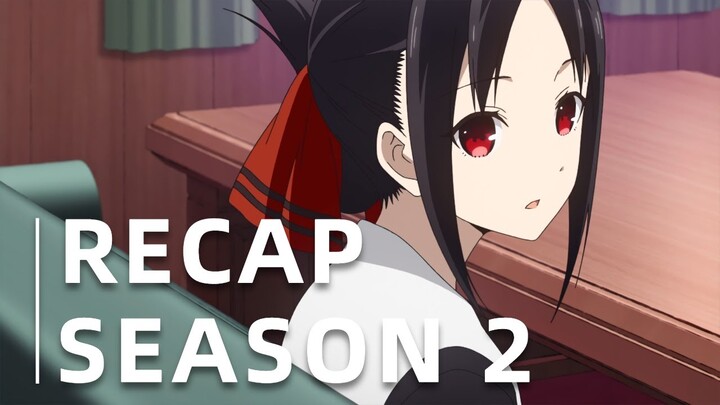 Kaguya-sama: Love Is War Season 2 RECAP