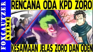 Kesamaan Jelas Antara Oden dan Zoro , Oda Menyiapkan Sesuatu Untuk Zoro ( One Piece )