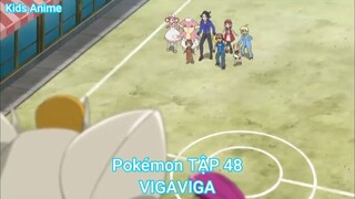 Pokémon TẬP 48-VIGAVIGA