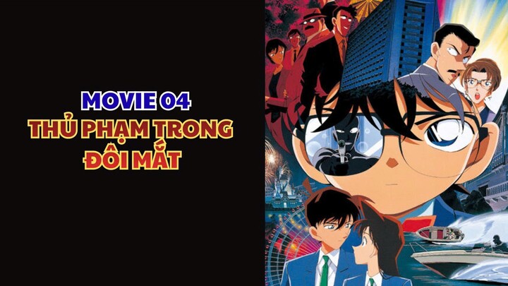 CONAN MOVIE 4 - Thủ Phạm Trong Đôi Mắt (lồng tiếng)
