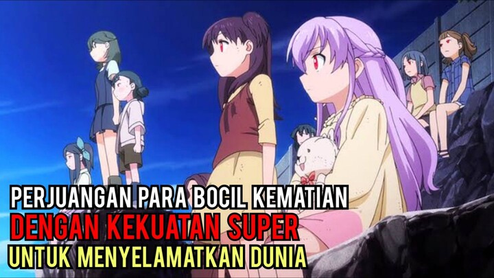 Perjuangan Para Bocil Kematian Dengan Kekuatan Super Untuk Menyelamatkan Dunia | Rekomendasi Anime