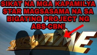 KUMPIRMADO! SIKAT NA MGA KAPAMILYA STAR MAGSASAMA NA SA BIGATING PROJECT NG ABS-CBN!