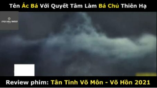 REVIEW PHIM : Tân tinh võ môn (p1) #rvphimvothuat