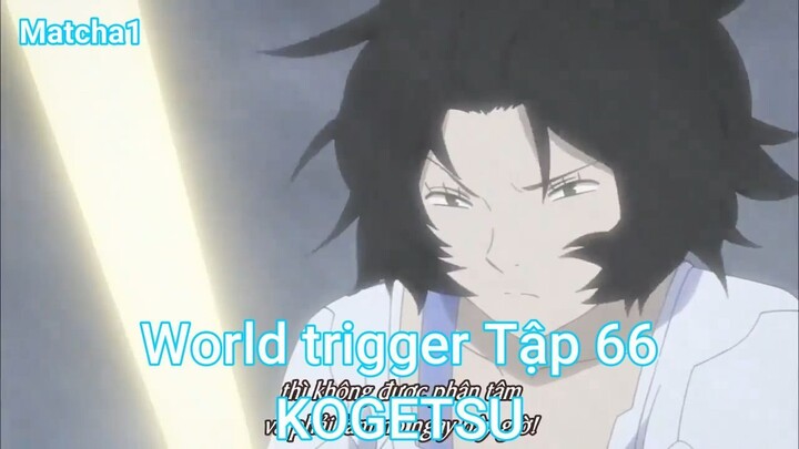 World trigger Tập 66-KOGETSU